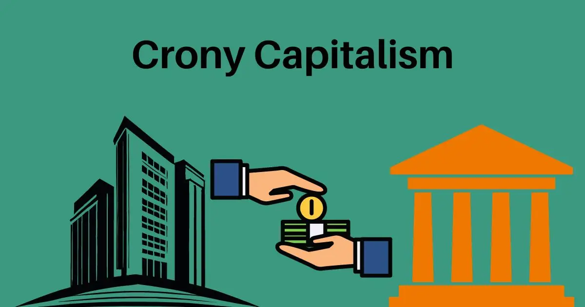 Crony Capitalism: A Closer Look at the Distortion of Free Markets