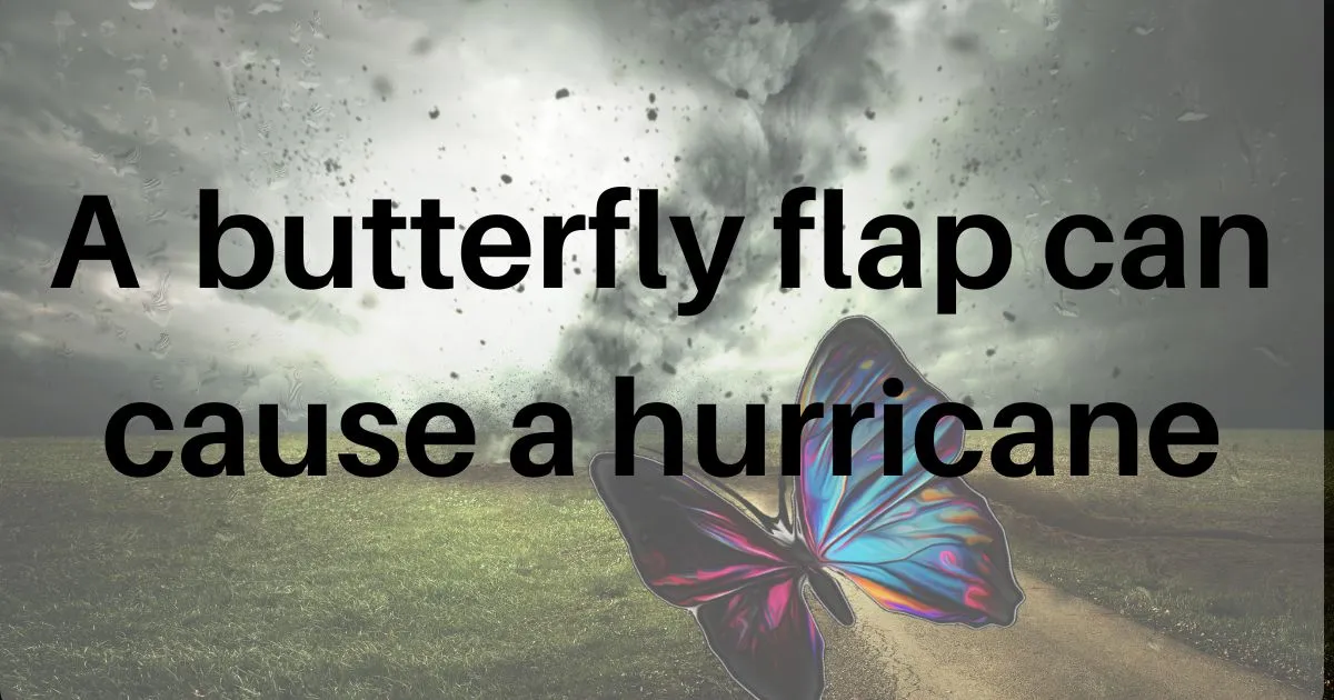 Butterfly Effect: When a Tiny Flutter Sparks a Big Change